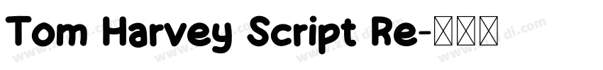 Tom Harvey Script Re字体转换